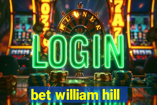 bet william hill